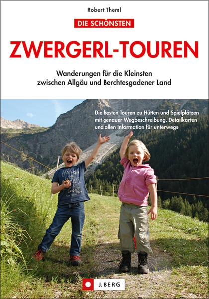 Die schönsten Zwergerl-Touren