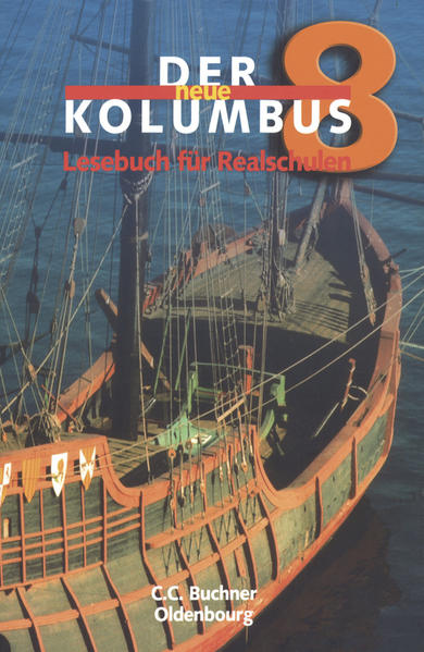 Der neue Kolumbus. Lesebuch für die sechstufige Realschule / Der neue Kolumbus 8