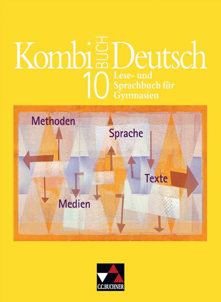 Kombi-Buch Deutsch - Bayern / Kombi-Buch Deutsch - Lese- und Sprachbuch für Gymnasien / Kombi-Buch Deutsch 10