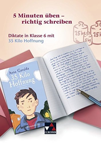 Diktate in Klasse 6 mit 35 Kilo Hoffnung