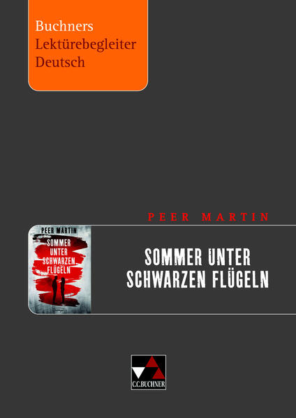 Buchners Lektürebegleiter Deutsch / Martin, Sommer unter schwarzen Flügeln