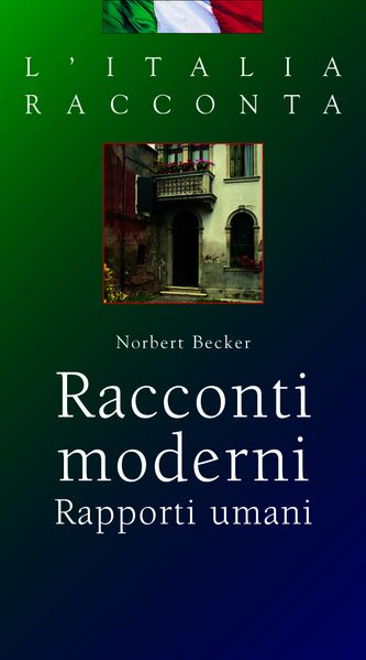 L'Italia racconta. Italienische Lektürereihe / Racconti moderni