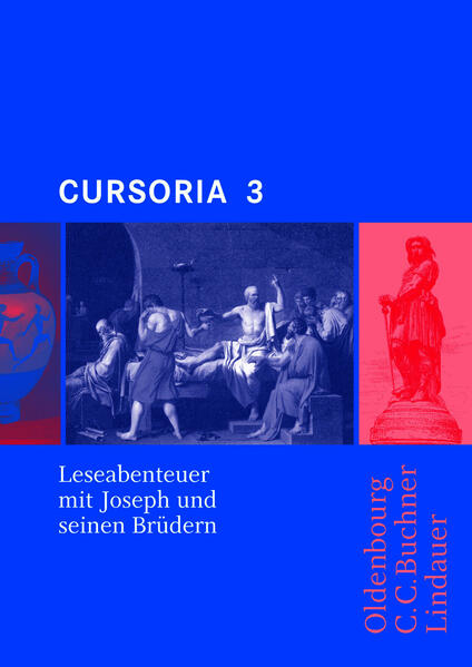 Cursus - Ausgabe B. Unterrichtswerk für Latein / Cursus - Ausgabe A / Cursoria 3: Joseph und seine Brüder