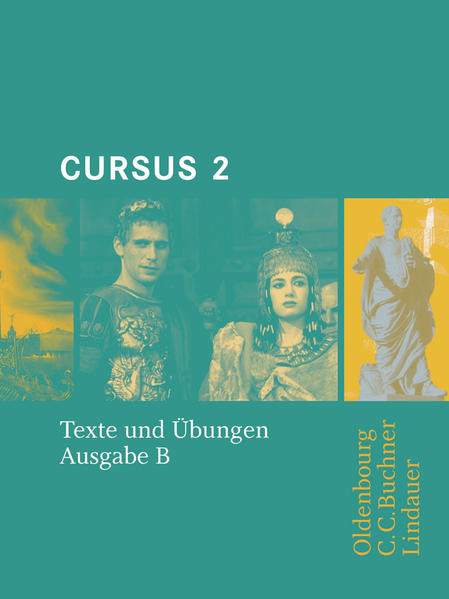 Cursus - Ausgabe B. Unterrichtswerk für Latein / Cursus B Texte und Übungen 2