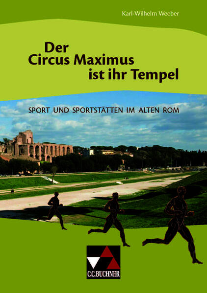 Einzelbände Latein / Der Circus Maximus ist ihr Tempel