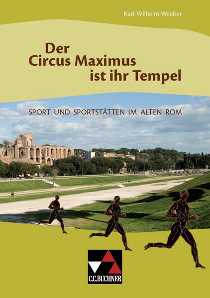 Einzelbände Latein / Der Circus Maximus ist ihr Tempel