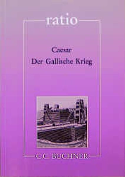 ratio / Der Gallische Krieg