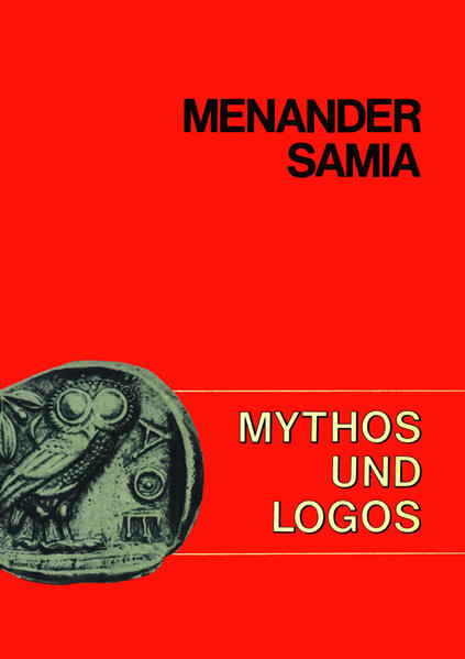 Mythos und Logos. Lernzielorientierte griechische Texte / Menander, Samia