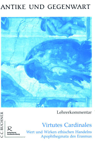 Antike und Gegenwart / Virtutes Cardinales LK