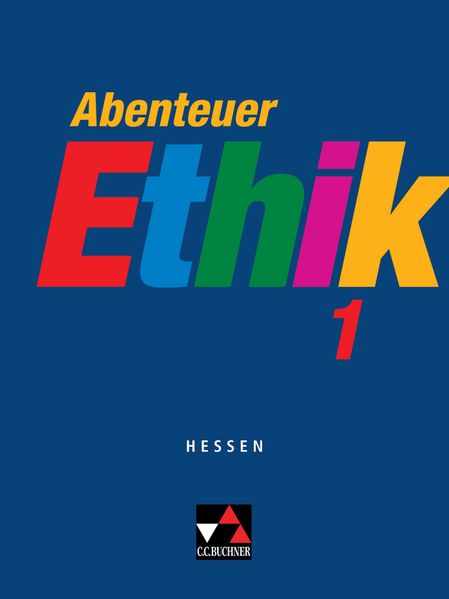 Abenteuer Ethik – Hessen / Abenteuer Ethik Hessen 1
