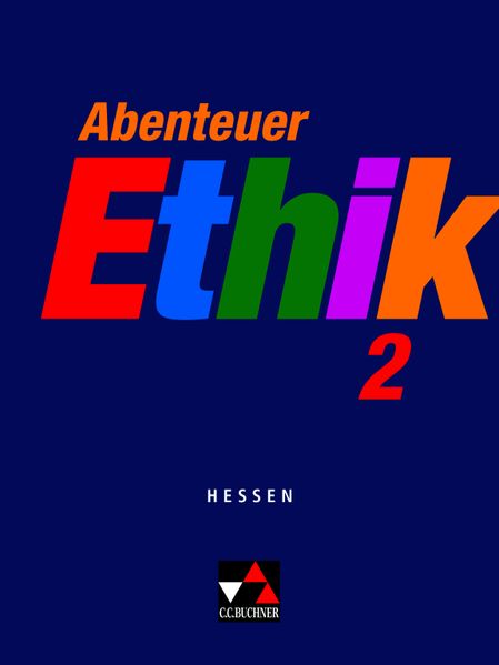Abenteuer Ethik – Hessen / Abenteuer Ethik Hessen 2