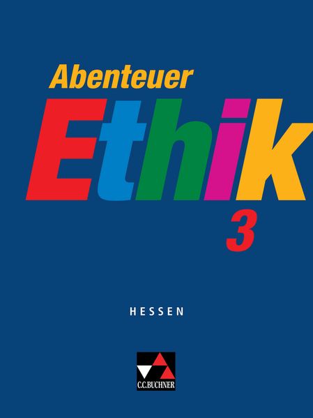 Abenteuer Ethik – Hessen / Abenteuer Ethik Hessen 3