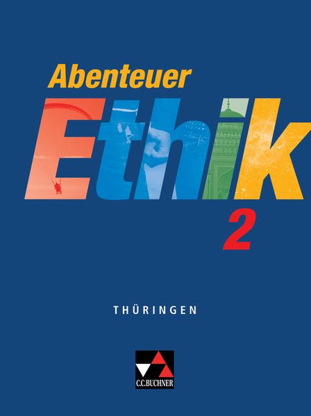 Abenteuer Ethik – Thüringen / Abenteuer Ethik Thüringen 2
