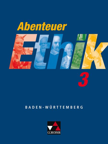 Abenteuer Ethik Baden-Württemberg 2006 / Abenteuer Ethik BW 3