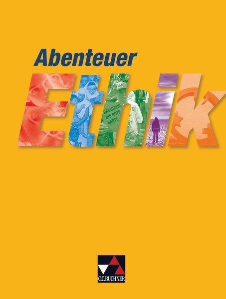 Abenteuer Ethik – Sekundarstufe I / Abenteuer Ethik Sekundarstufe I