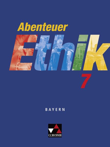 Abenteuer Ethik - Bayern 2009 / Abenteuer Ethik Bayern 7