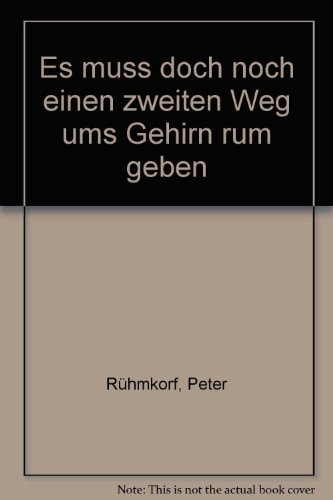 Es muss doch noch einen zweiten Weg ums Gehirn rum geben