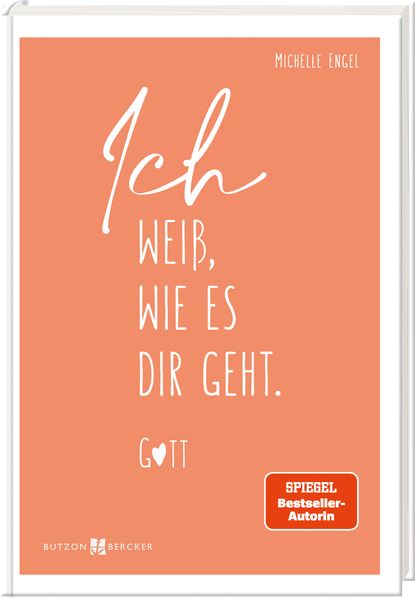 Ich weiß, wie es dir geht. Gott