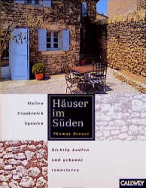 Häuser im Süden, Richtig kaufen - gekonnt renovieren