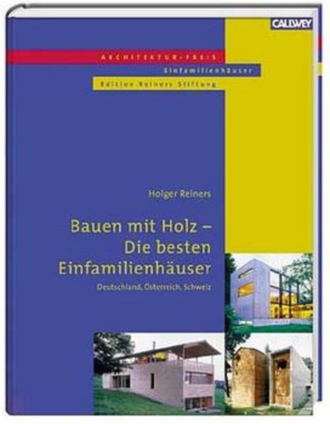 Bauen mit Holz - Die besten Einfamilienhäuser