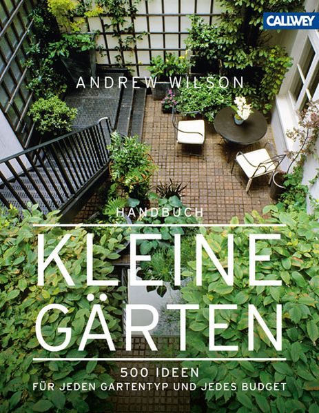 Handbuch Kleine Gärten