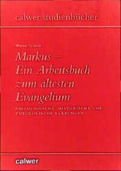 Markus - Ein Arbeitsbuch zum ältesten Evangelium