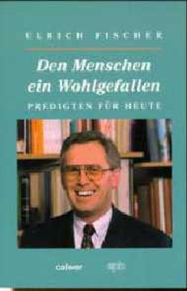 Den Menschen ein Wohlgefallen