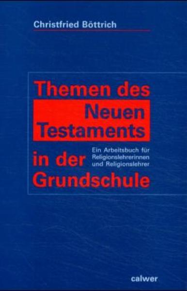 Themen des Neuen Testaments in der Grundschule