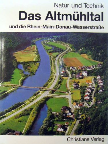 Das Altmühltal und die Rhein-Main-Donau-Wasserstrasse