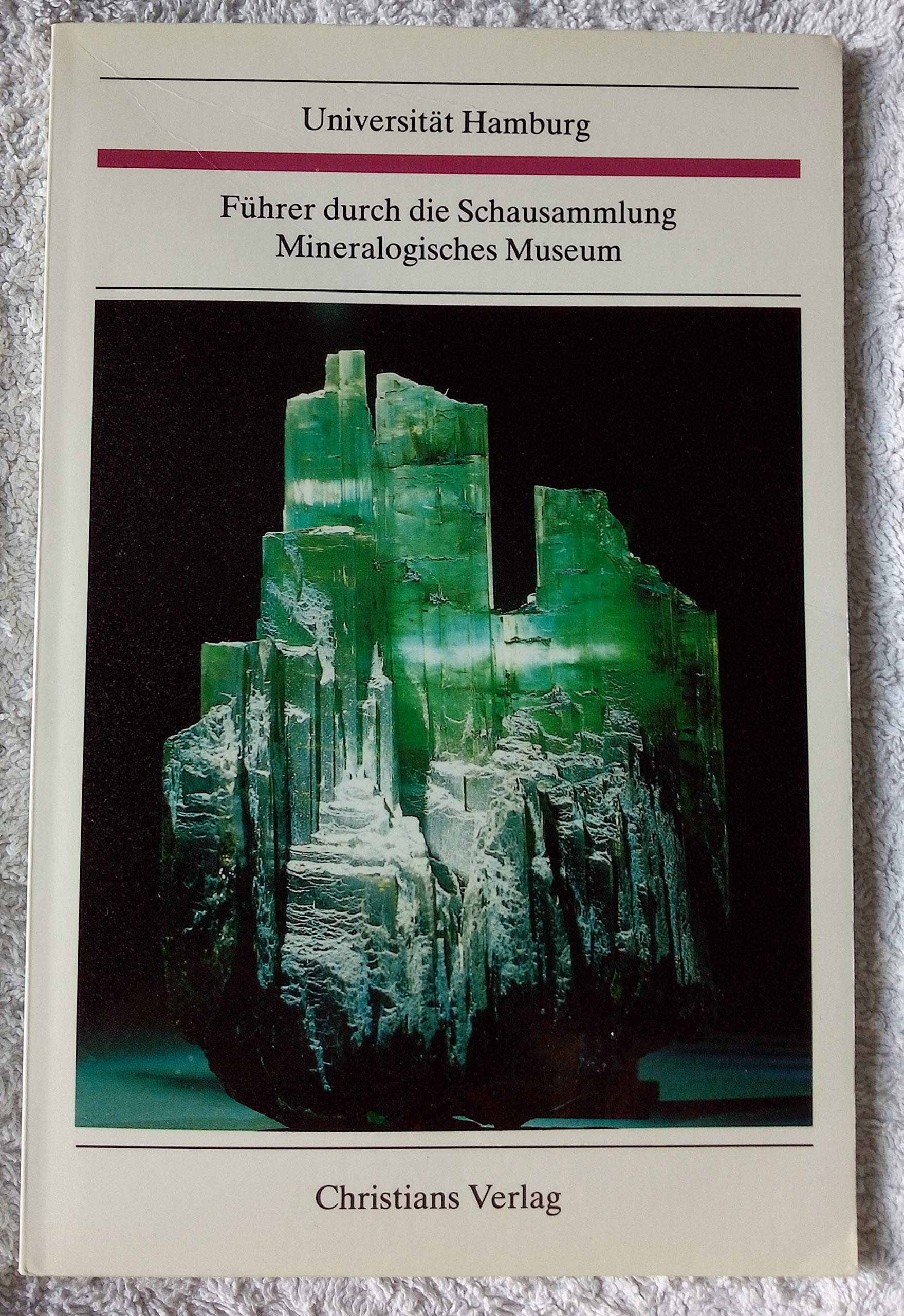 Führer durch die Schausammlung Mineralogisch-Petrographisches Institut und Museum