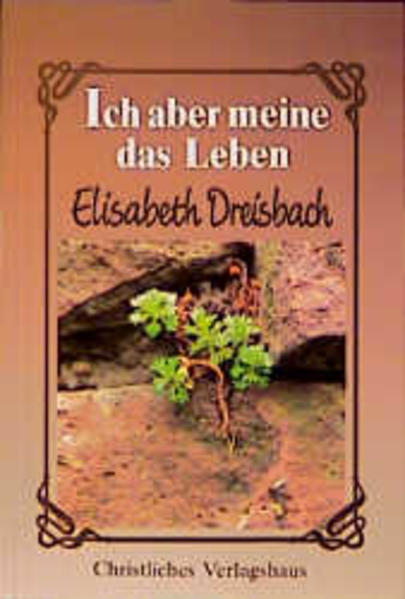 Ich aber meine das Leben