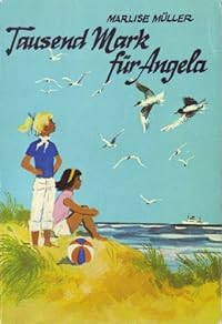 Tausend Mark für Angela