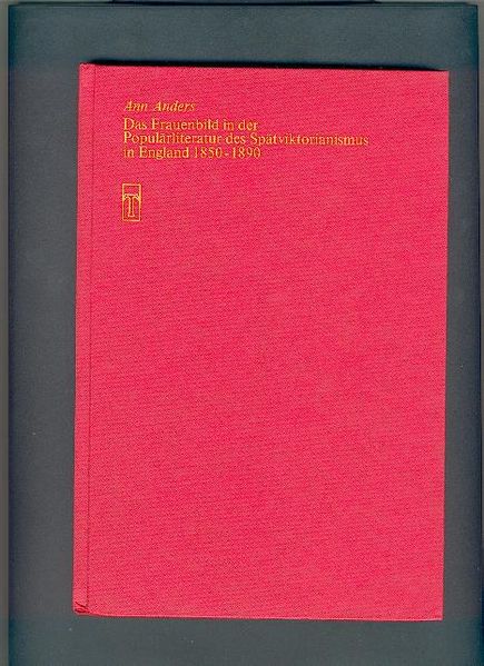 Das Frauenbild in der Popularliteratur des Spätviktorianismus in England von 1850-80
