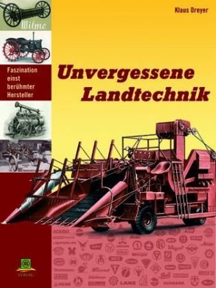 Unvergessene Landtechnik
