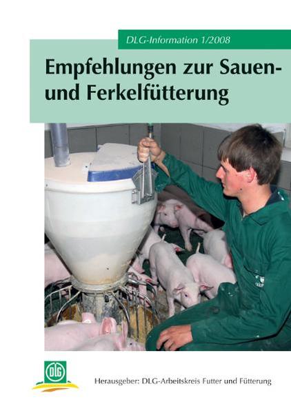 Empfehlungen zur Sauen- und Ferkelfütterung