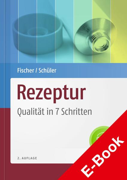 Rezeptur - Qualität in 7 Schritten
