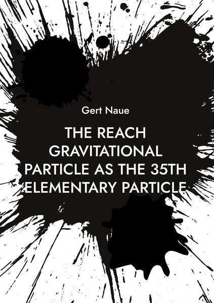 The Reach Gravitational Particle as the 35th Elementary Particle