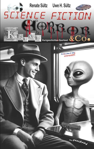 Science Fiction, Krimi, Horror & Co. - Kurzgeschichten Querbeet