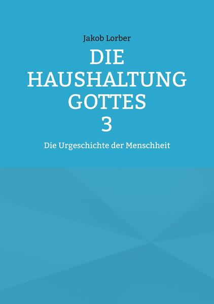 Die Haushaltung Gottes Band 3