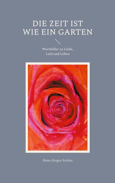 Die Zeit ist wie ein Garten