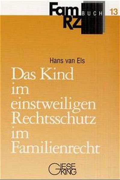 Das Kind im einstweiligen Rechtsschutz im Familienrecht
