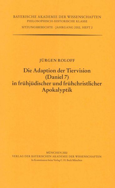 Die Adaption der Tiervision (Daniel 7) in frühjüdischer und frühchristlicher Apokalyptik