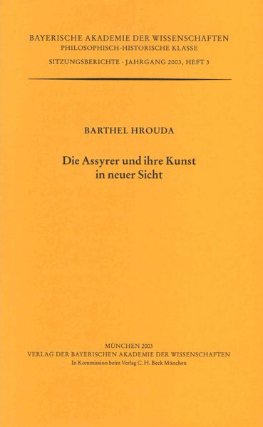 Die Assyrer und ihre Kunst in neuer Sicht