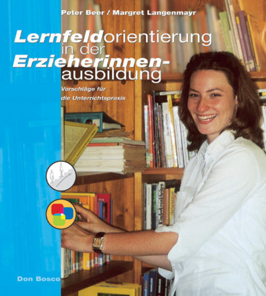 Lernfeldorientierung in der Erzieherinnenausbildung
