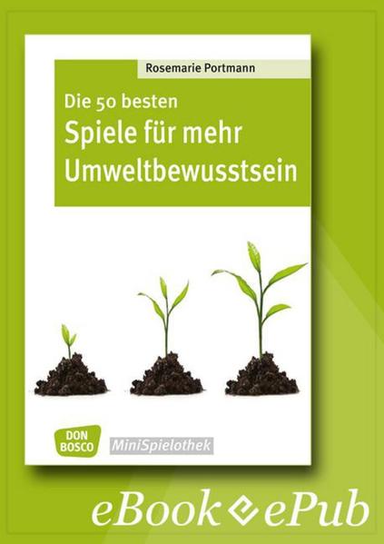 Die 50 besten Spiele für mehr Umweltbewusstsein - eBook