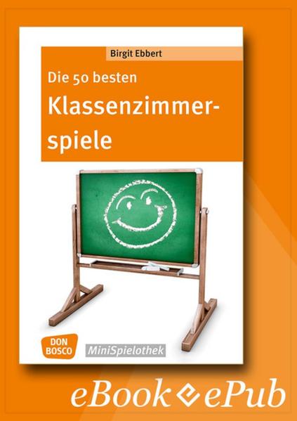 Die 50 besten Klassenzimmerspiele. Für 8- bis 12-Jährige - eBook