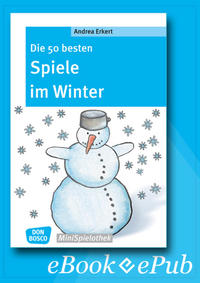 Die 50 besten Spiele im Winter - eBook