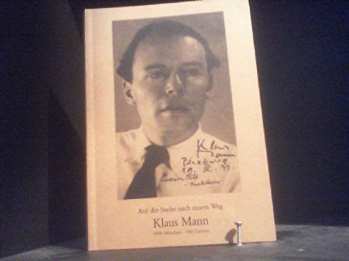 Auf der Suche nach einem Weg. Klaus Mann (1906 München - 1949 Cannes)