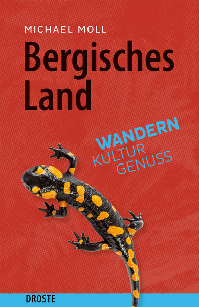 Bergisches Land - Wandern. Kultur. Genuss