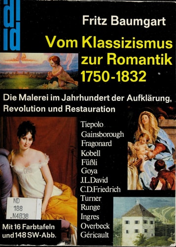 Vom Klassizismus Zur Romantik 1750-1832;: Die Malerei Im Jahrhundert Der Aufklarung, Revolution Und Restauration